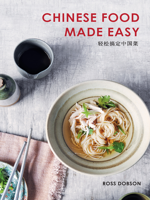 Title details for Chinese Food Made Easy by Ross Dobson - Available